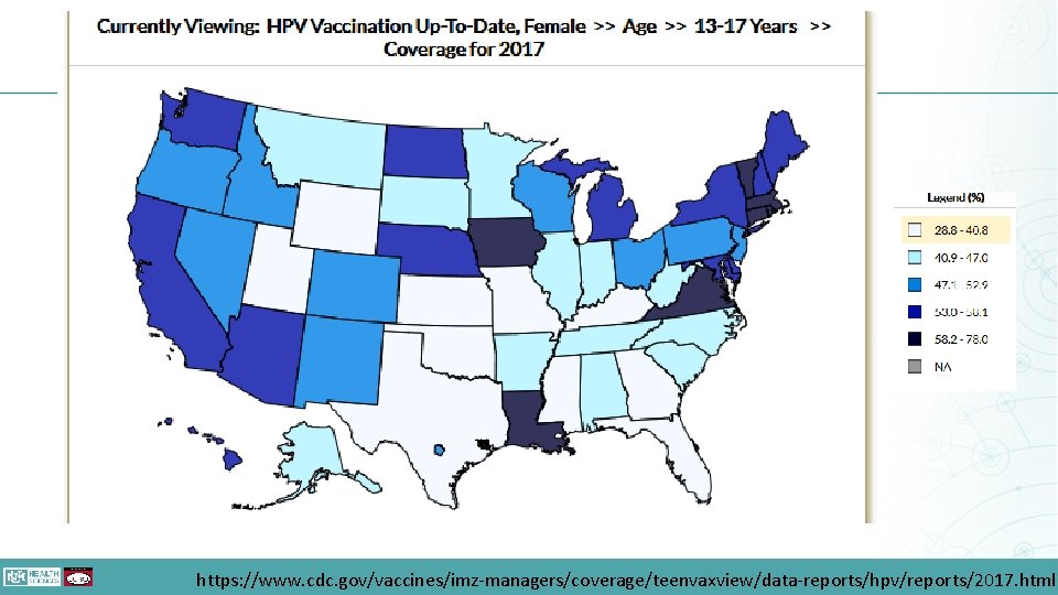 https: //www. cdc. gov/vaccines/imz-managers/coverage/teenvaxview/data-reports/hpv/reports/2017. html 
