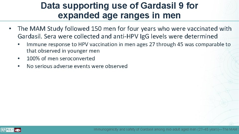 Data supporting use of Gardasil 9 for expanded age ranges in men • The