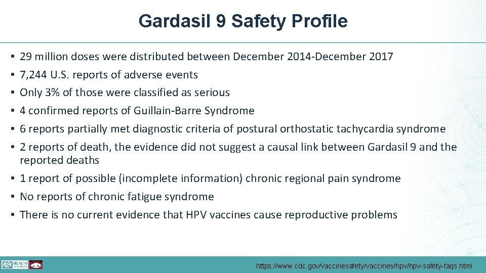 Gardasil 9 Safety Profile 29 million doses were distributed between December 2014 -December 2017