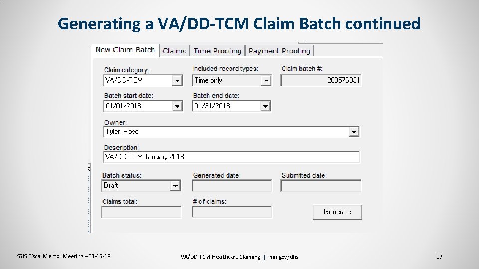 Generating a VA/DD-TCM Claim Batch continued SSIS Fiscal Mentor Meeting – 03 -15 -18