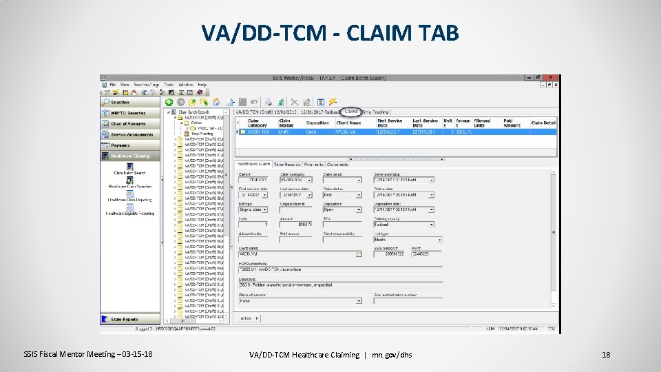 VA/DD-TCM - CLAIM TAB SSIS Fiscal Mentor Meeting – 03 -15 -18 VA/DD-TCM Healthcare