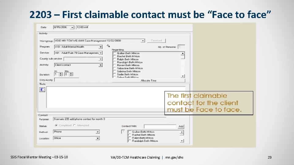 2203 – First claimable contact must be “Face to face” SSIS Fiscal Mentor Meeting