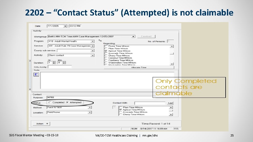 2202 – “Contact Status” (Attempted) is not claimable SSIS Fiscal Mentor Meeting – 03