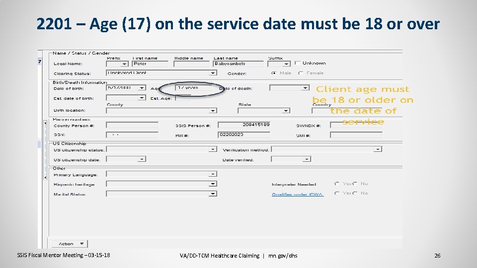 2201 – Age (17) on the service date must be 18 or over SSIS