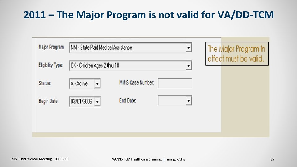 2011 – The Major Program is not valid for VA/DD-TCM SSIS Fiscal Mentor Meeting