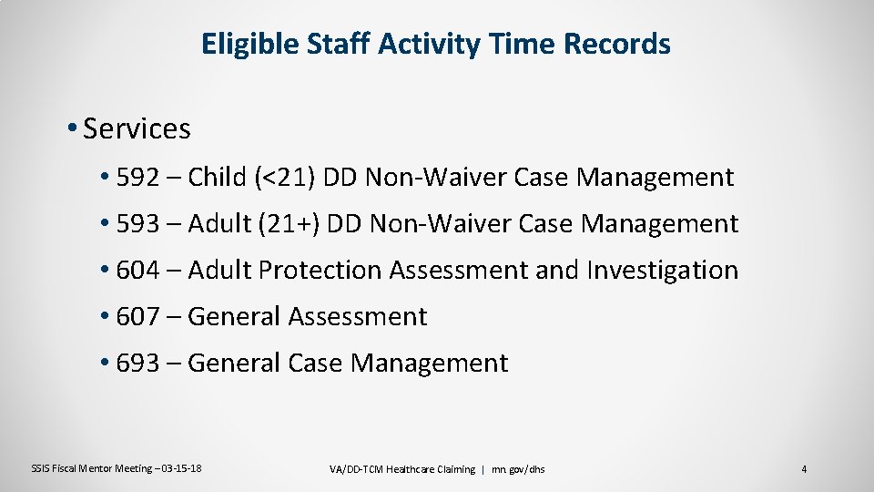 Eligible Staff Activity Time Records • Services • 592 – Child (<21) DD Non-Waiver