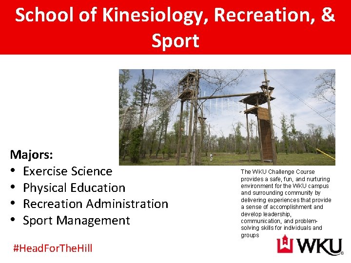 School of Kinesiology, Recreation, & Sport Majors: • Exercise Science • Physical Education •
