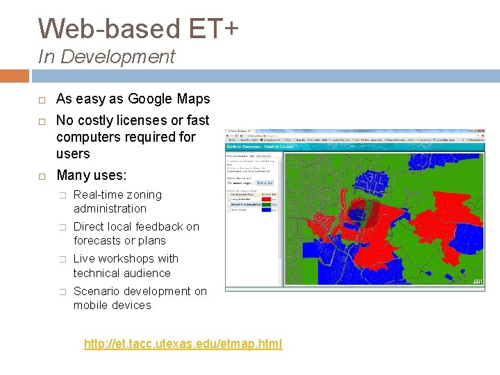 Web-based ET+ In Development As easy as Google Maps No costly licenses or fast