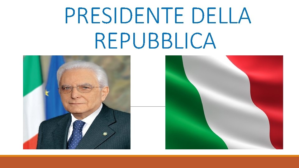 PRESIDENTE DELLA REPUBBLICA 