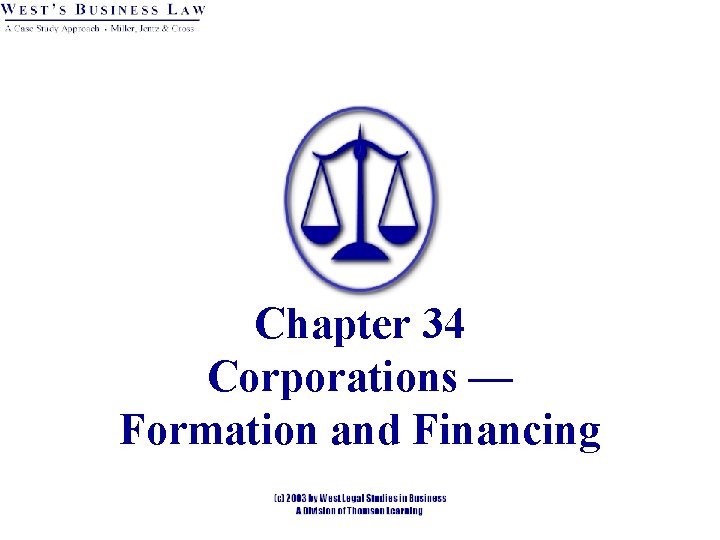 Chapter 34 Corporations — Formation and Financing 