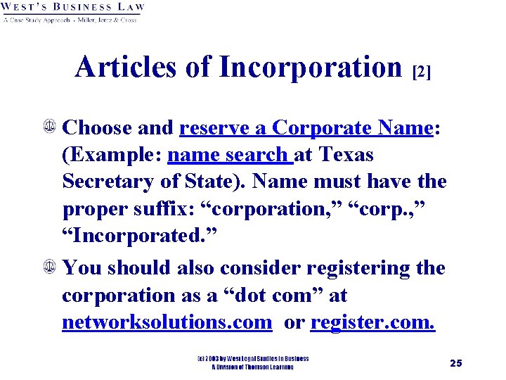 Articles of Incorporation [2] Choose and reserve a Corporate Name: (Example: name search at