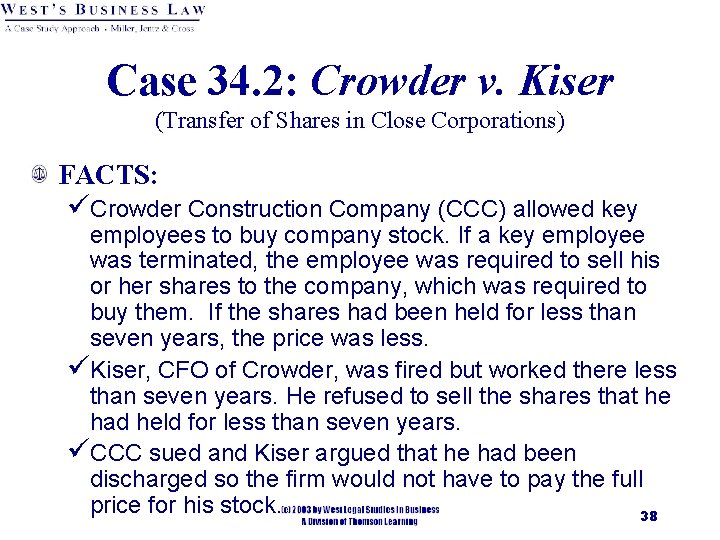 Case 34. 2: Crowder v. Kiser (Transfer of Shares in Close Corporations) FACTS: üCrowder