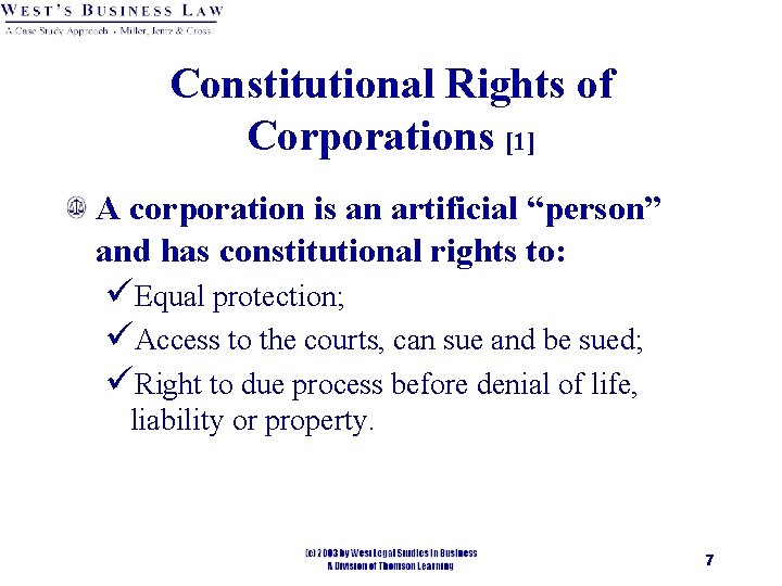 Constitutional Rights of Corporations [1] A corporation is an artificial “person” and has constitutional