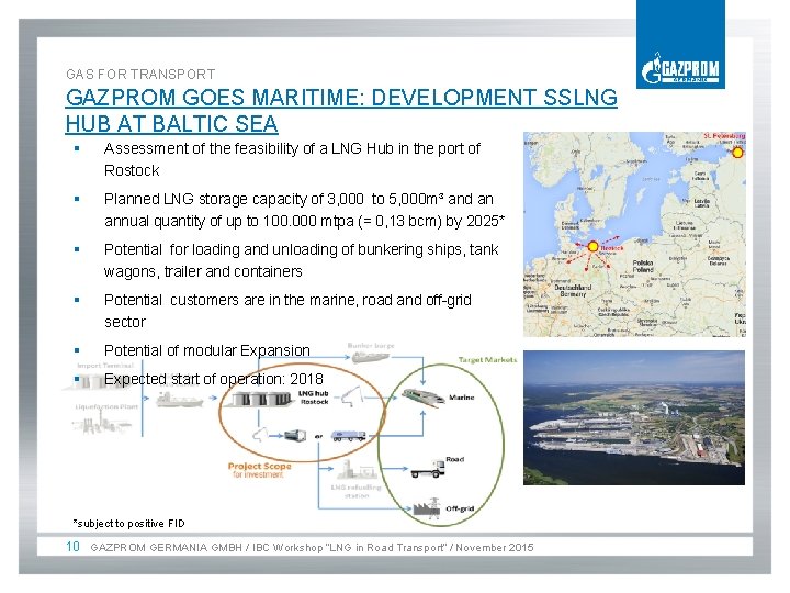 GAS FOR TRANSPORT GAZPROM GOES MARITIME: DEVELOPMENT SSLNG HUB AT BALTIC SEA § Assessment