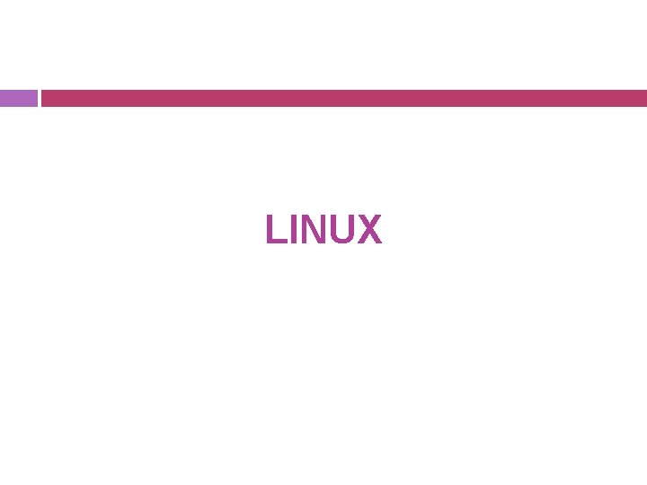 LINUX LINUX