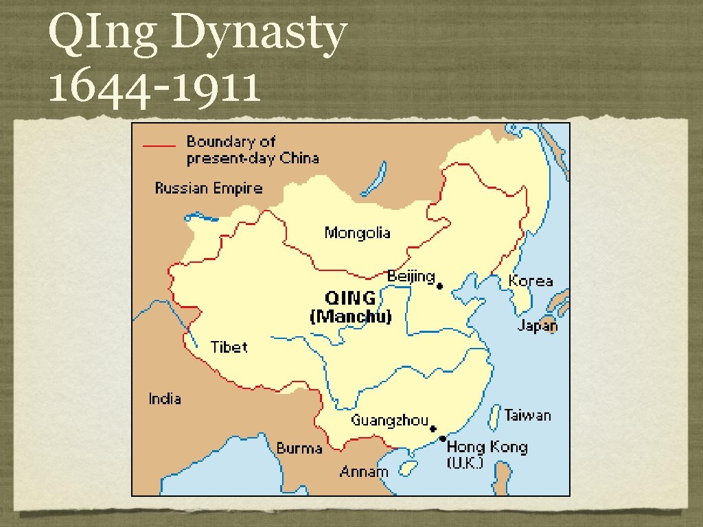 QIng Dynasty 1644 -1911 QIng Dynasty 1644 -1911