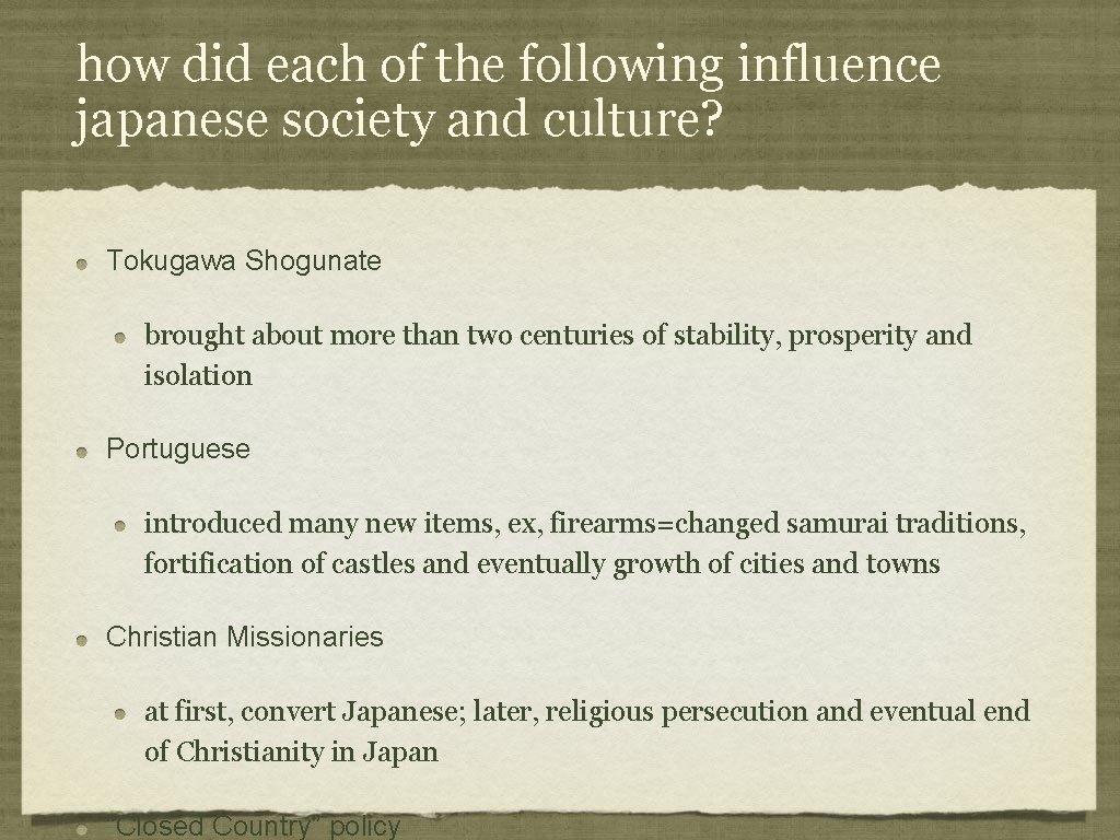 how did each of the following influence japanese society and culture? Tokugawa Shogunate brought how did each of the following influence japanese society and culture? Tokugawa Shogunate brought