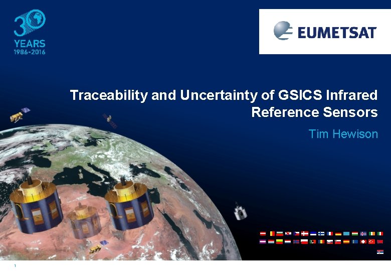 Traceability and Uncertainty of GSICS Infrared Reference Sensors Tim Hewison 1 
