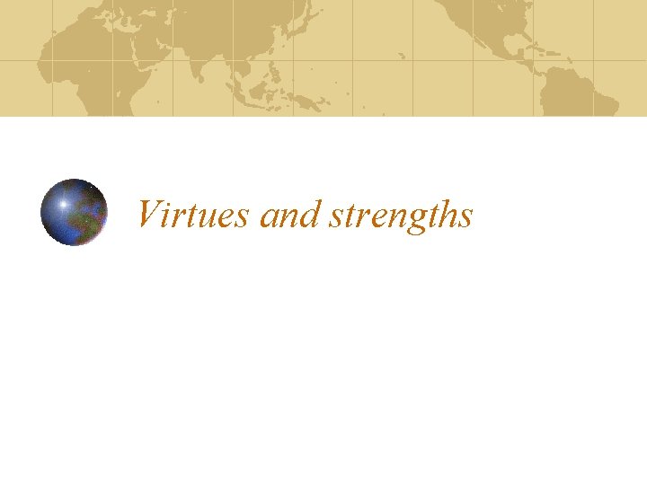 Virtues and strengths 