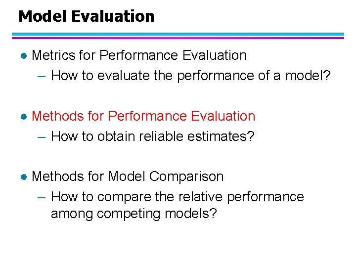 Model Evaluation l Metrics for Performance Evaluation How