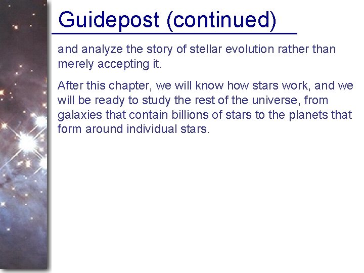 Guidepost (continued) and analyze the story of stellar evolution rather than merely accepting it.