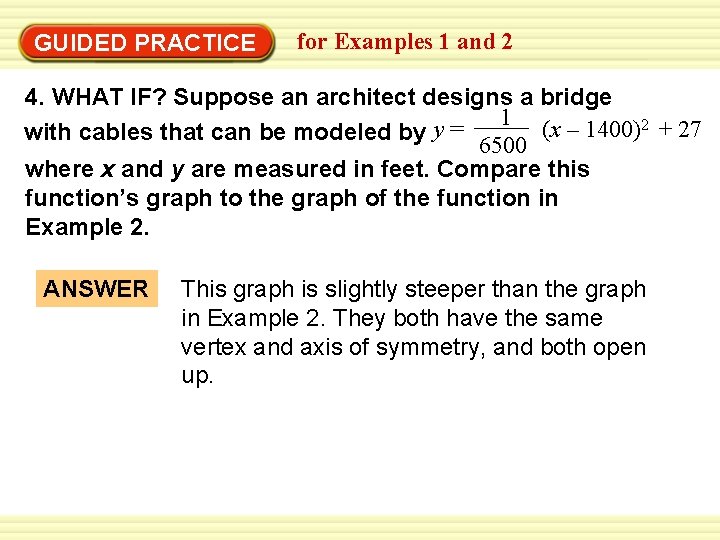 GUIDED PRACTICE for Examples 1 and 2 4. WHAT IF? Suppose an architect designs