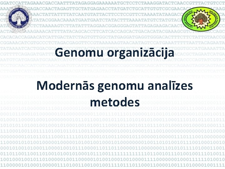 Genomu organizācija Modernās genomu analīzes metodes 