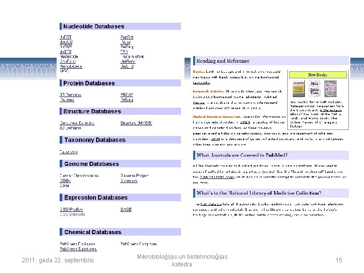 2011. gada 22. septembris Mikrobioloģijas un biotehnoloģijas katedra 15 