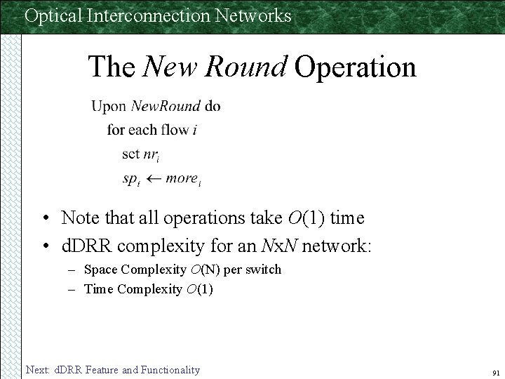 Optical Interconnection Networks The New Round Operation • Note that all operations take O(1)