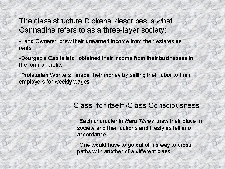 The class structure Dickens’ describes is what Cannadine refers to as a three-layer society: