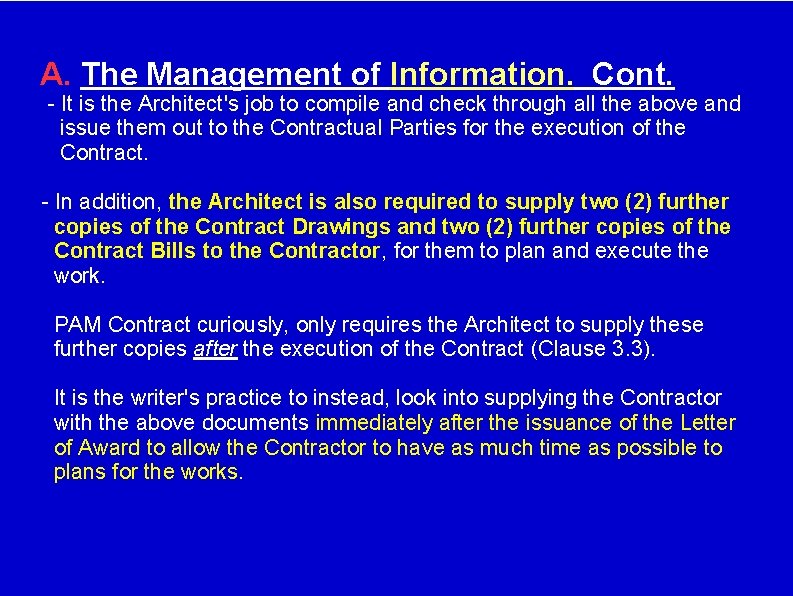 A. The Management of Information. Cont. - It is the Architect's job to compile