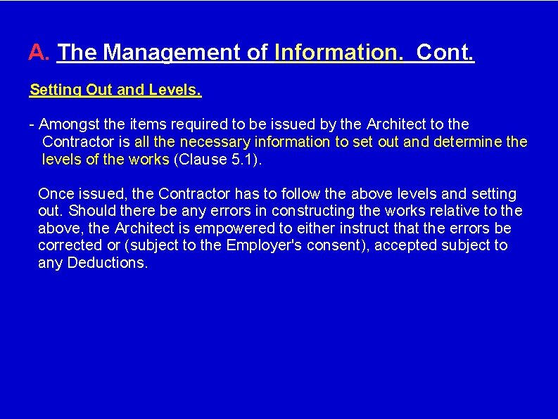 A. The Management of Information. Cont. Setting Out and Levels. - Amongst the items