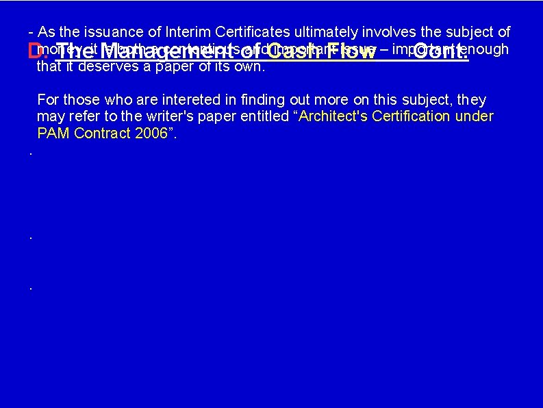 - As the issuance of Interim Certificates ultimately involves the subject of money, is