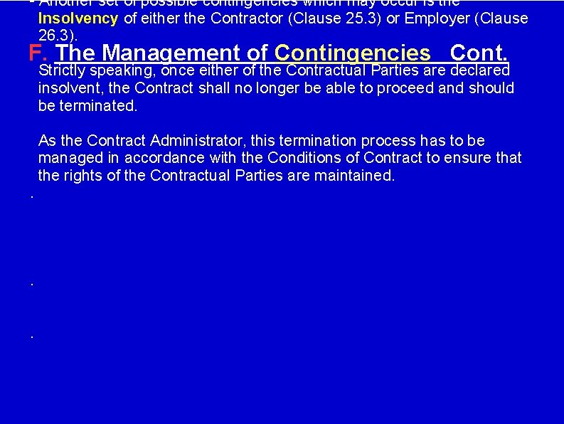 - Another set of possible contingencies which may occur is the Insolvency of either