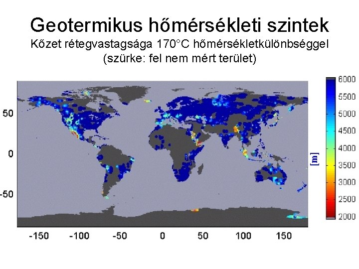 Geotermikus hőmérsékleti szintek Kőzet rétegvastagsága 170°C hőmérsékletkülönbséggel (szürke: fel nem mért terület) 