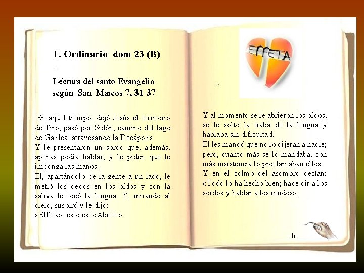 T. Ordinario dom 23 (B) T. Ordinario dom 3 (B) Lectura del santo Evangelio