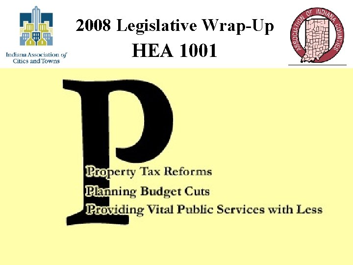 2008 Legislative Wrap-Up HEA 1001 