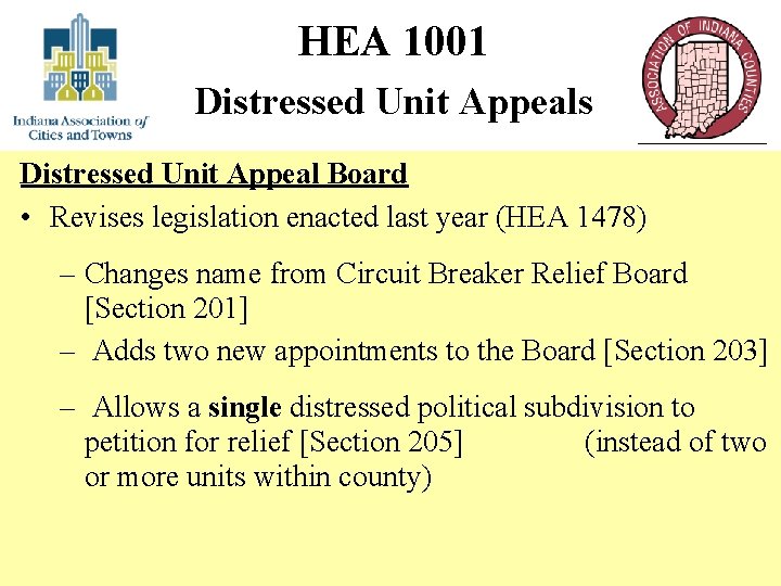 HEA 1001 Distressed Unit Appeals Distressed Unit Appeal Board • Revises legislation enacted last