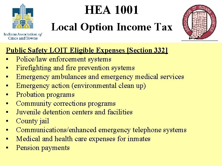 HEA 1001 Local Option Income Tax Public Safety LOIT Eligible Expenses [Section 332] •