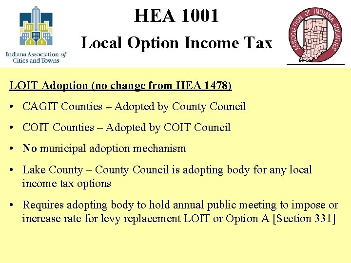 HEA 1001 Local Option Income Tax LOIT Adoption (no change from HEA 1478) •