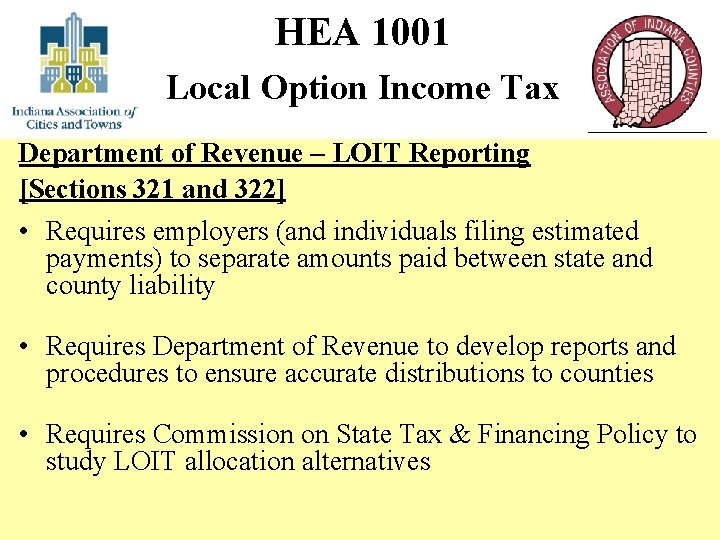 HEA 1001 Local Option Income Tax Department of Revenue – LOIT Reporting [Sections 321