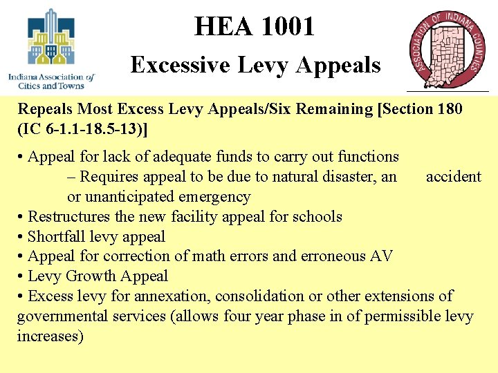 HEA 1001 Excessive Levy Appeals Repeals Most Excess Levy Appeals/Six Remaining [Section 180 (IC