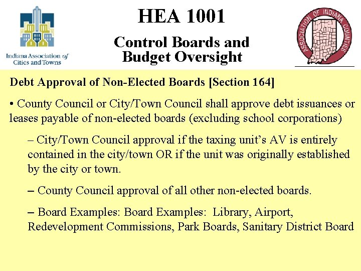 HEA 1001 Control Boards and Budget Oversight Debt Approval of Non-Elected Boards [Section 164]