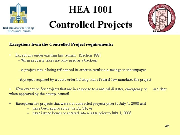 HEA 1001 Controlled Projects Exceptions from the Controlled Project requirements: • Exceptions under existing
