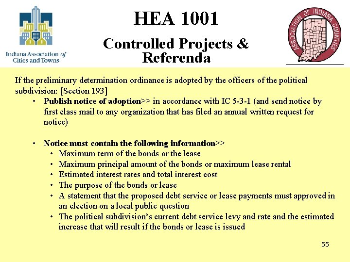 HEA 1001 Controlled Projects & Referenda If the preliminary determination ordinance is adopted by