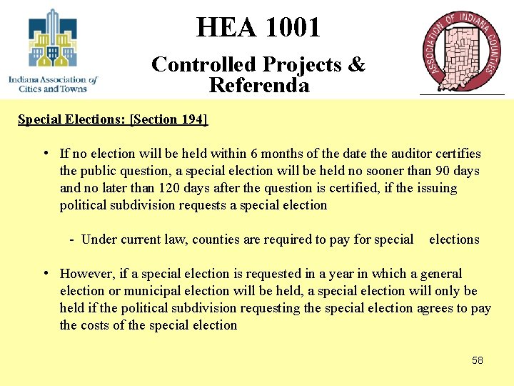 HEA 1001 Controlled Projects & Referenda Special Elections: [Section 194] • If no election