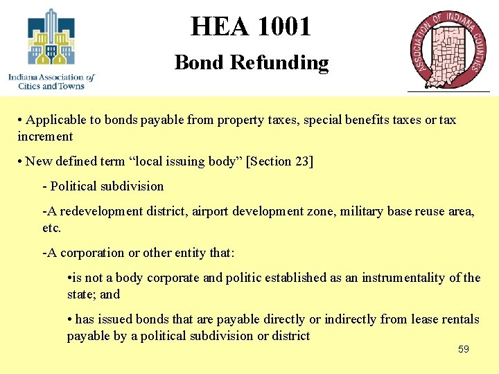 HEA 1001 Bond Refunding • Applicable to bonds payable from property taxes, special benefits