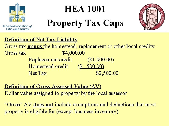 HEA 1001 Property Tax Caps Definition of Net Tax Liability Gross tax minus the