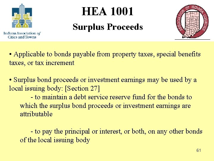 HEA 1001 Surplus Proceeds • Applicable to bonds payable from property taxes, special benefits