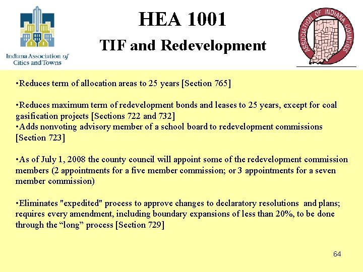HEA 1001 TIF and Redevelopment • Reduces term of allocation areas to 25 years